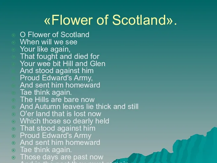 «Flower of Scotland». O Flower of Scotland When will we see