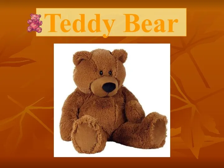 Teddy Bear