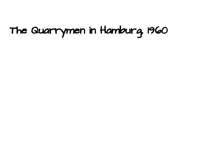 The Quarrymen in Hamburg, 1960