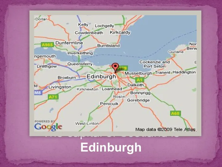 The capital of Scotland is Edinburgh