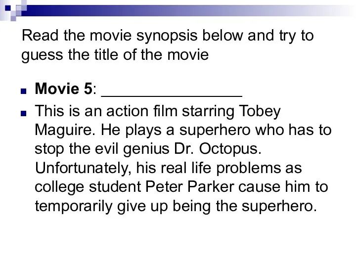 Read the movie synopsis below and try to guess the title