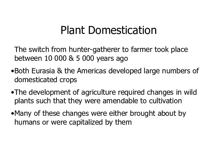 The switch from hunter-gatherer to farmer took place between 10 000