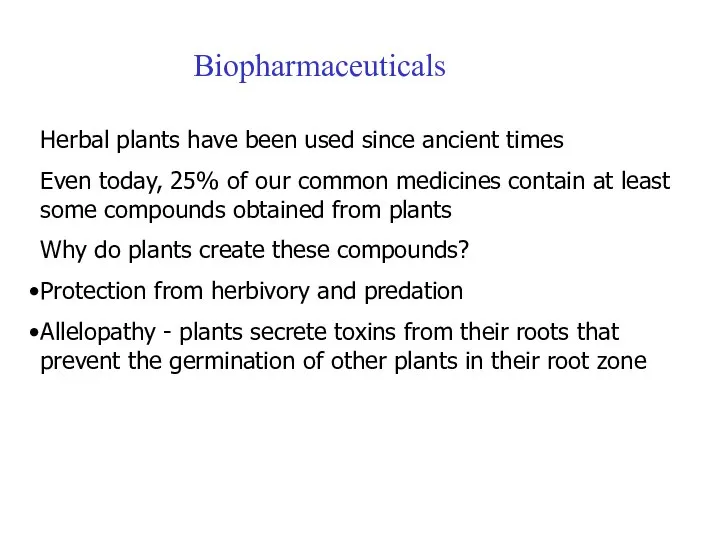 Herbal plants have been used since ancient times Even today, 25%