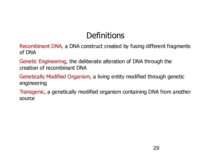 Definitions Recombinant DNA, a DNA construct created by fusing different fragments