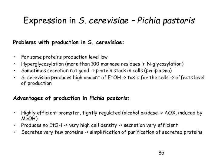 Expression in S. cerevisiae – Pichia pastoris Problems with production in
