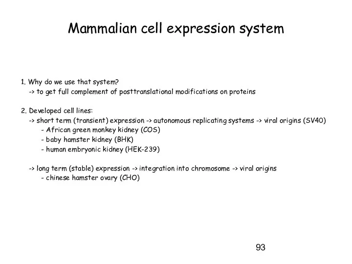 Mammalian cell expression system 1. Why do we use that system?