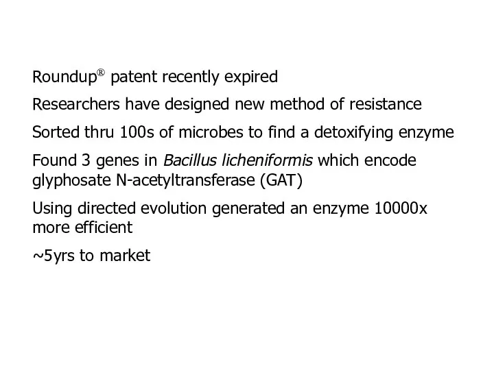 Roundup® patent recently expired Researchers have designed new method of resistance