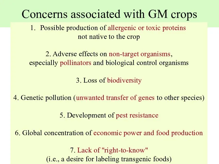 Concerns associated with GM crops Possible production of allergenic or toxic