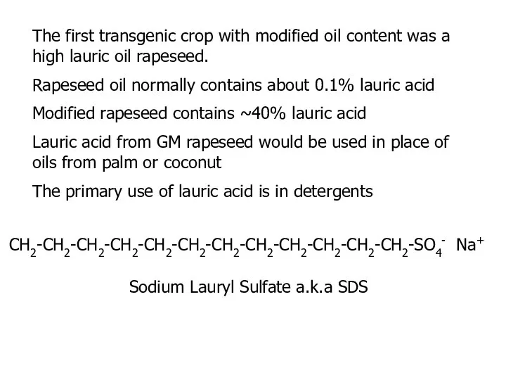 The first transgenic crop with modified oil content was a high