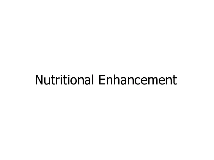 Nutritional Enhancement
