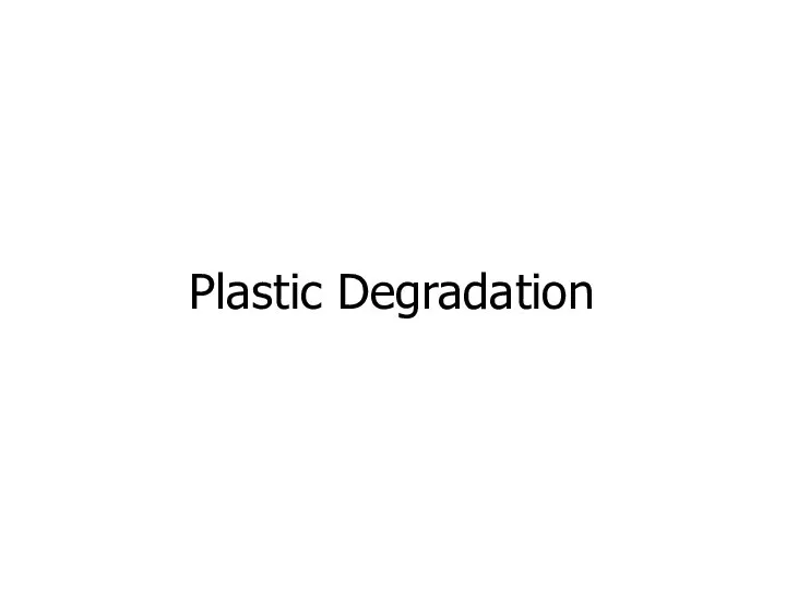 Plastic Degradation