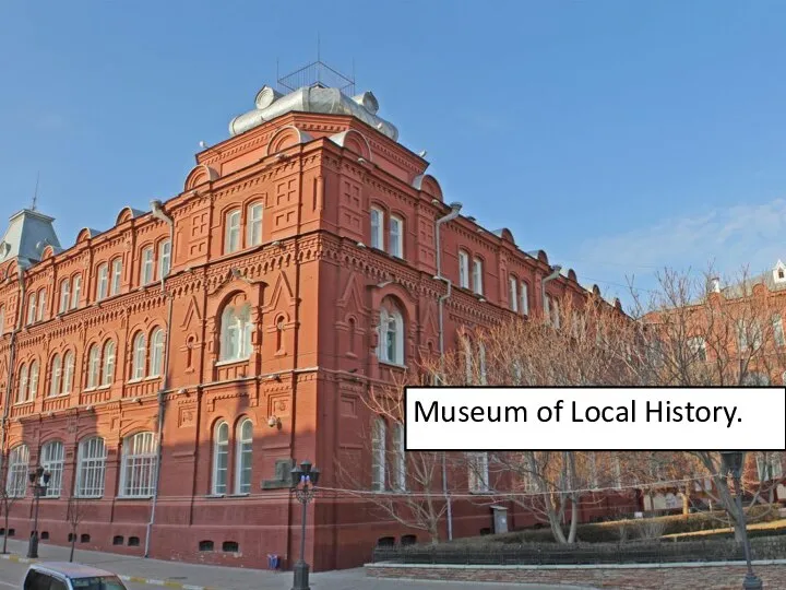 Museum of Local History.