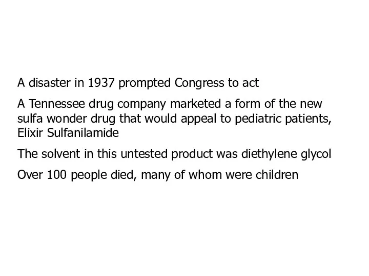A disaster in 1937 prompted Congress to act A Tennessee drug