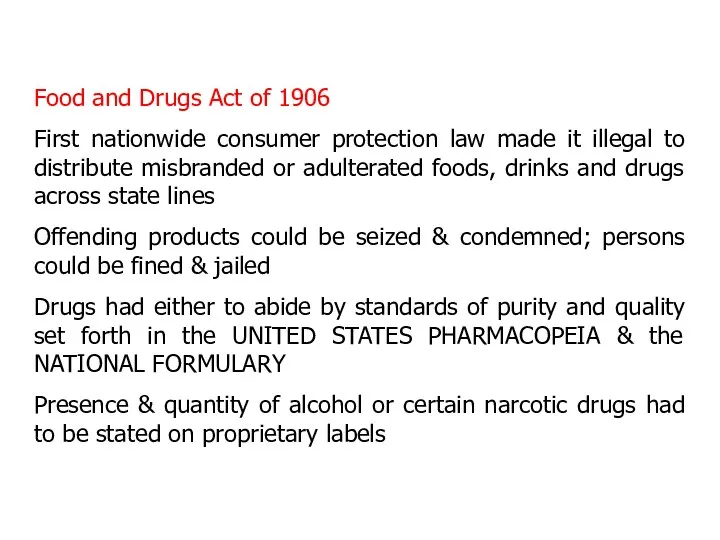 Food and Drugs Act of 1906 First nationwide consumer protection law