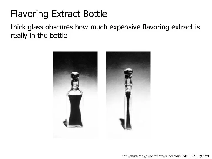 http://www.fda.gov/oc/history/slideshow/Slide_182_139.html Flavoring Extract Bottle thick glass obscures how much expensive flavoring