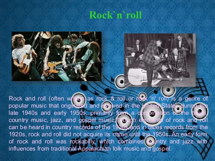 Rock`n`roll Rock and roll (often written as rock & roll or