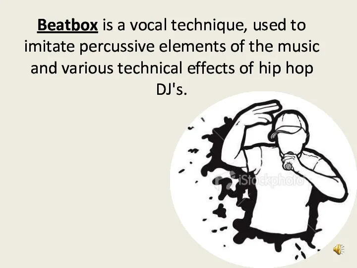 Beatbox is a vocal technique, used to imitate percussive elements of