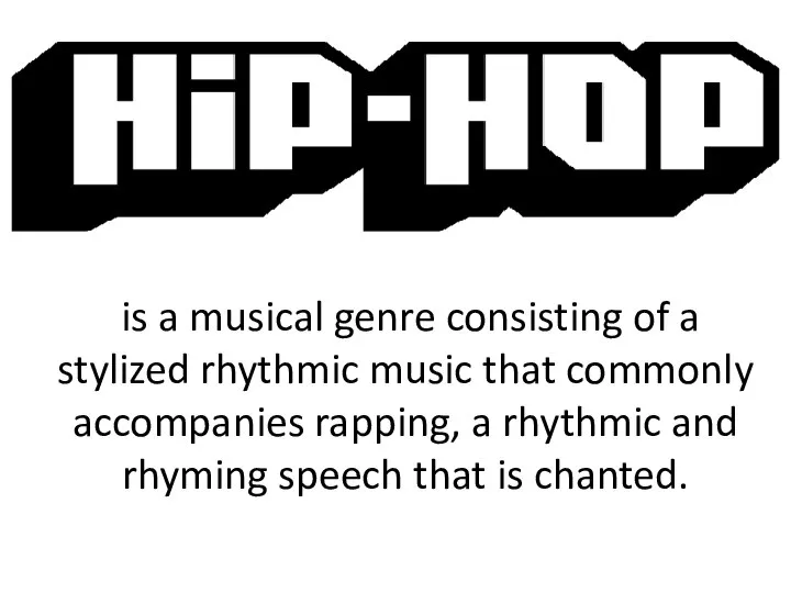 is a musical genre consisting of a stylized rhythmic music that