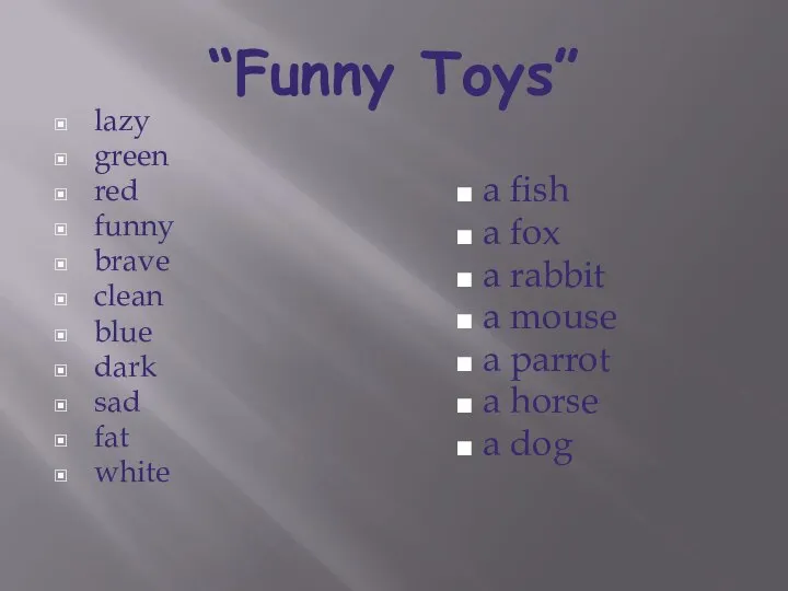 “Funny Toys” lazy green red funny brave clean blue dark sad