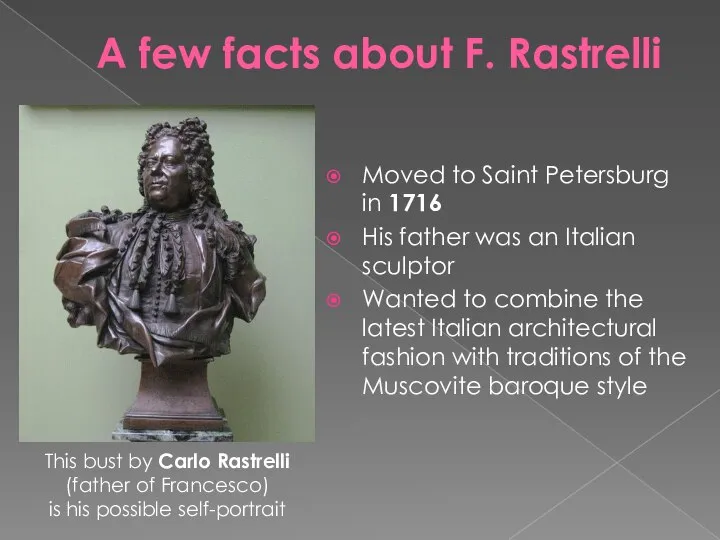 A few facts about F. Rastrelli Moved to Saint Petersburg in