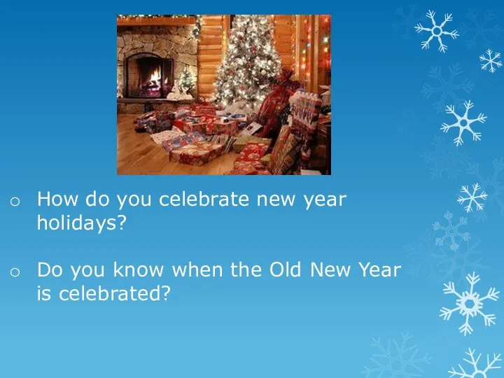 How do you celebrate new year holidays? Do you know when