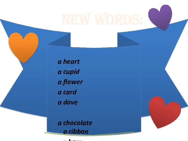 NEW WORDS: a heart a cupid a flower a card a