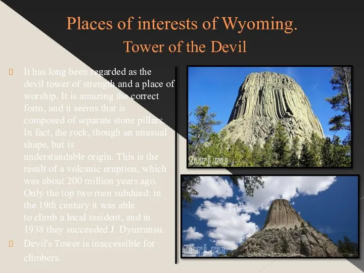 Places of interests of Wyoming. Tower of the Devil It has