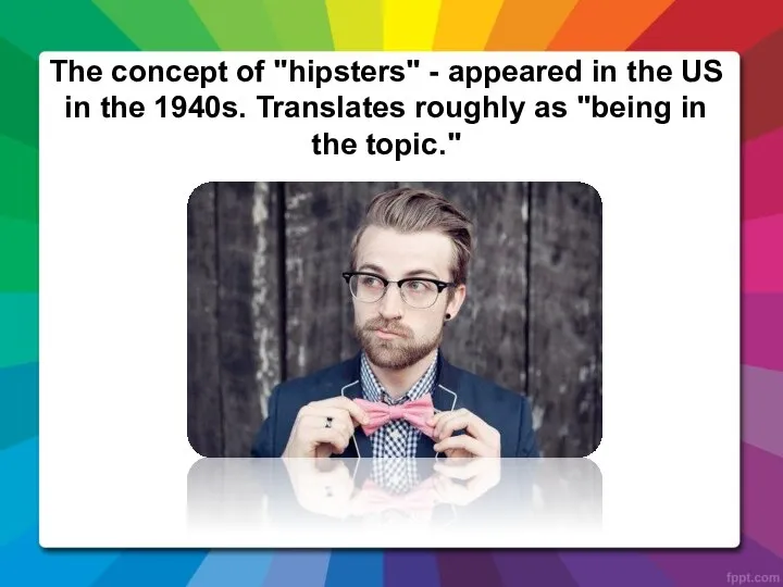 The concept of "hipsters" - appeared in the US in the