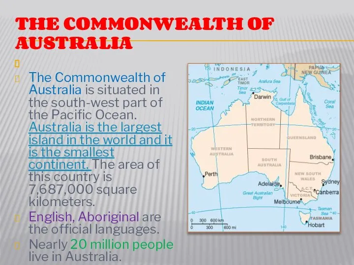 The Commonwealth of Australia The Commonwealth of Australia is situated in