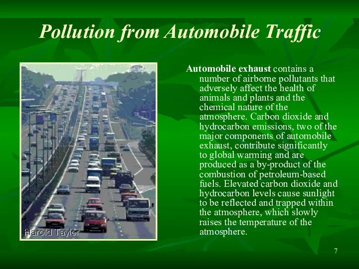 Pollution from Automobile Traffic Automobile exhaust contains a number of airborne