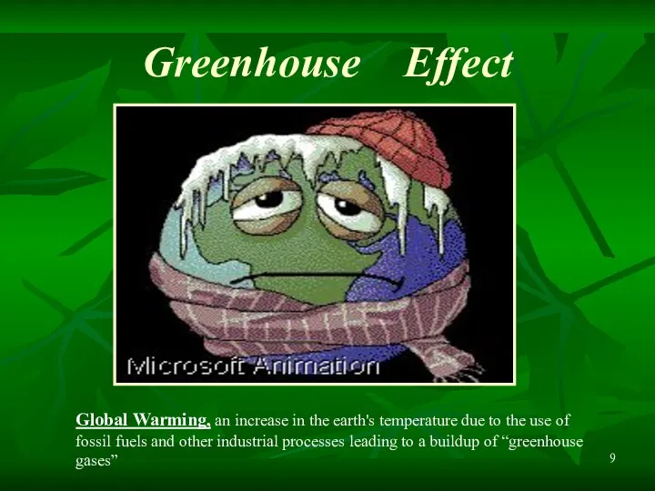 Greenhouse Effect Global Warming, an increase in the earth's temperature due