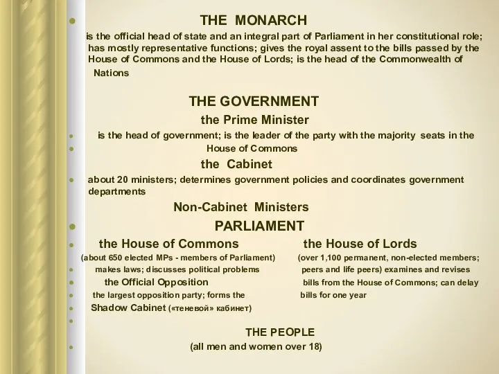 THE MONARCH is the official head of state and an integral