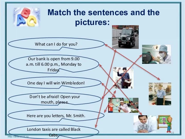 Match the sentences and the pictures: What can I do for