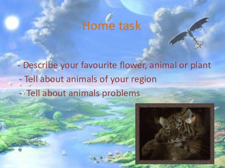 Home task - Describe your favourite flower, animal or plant -