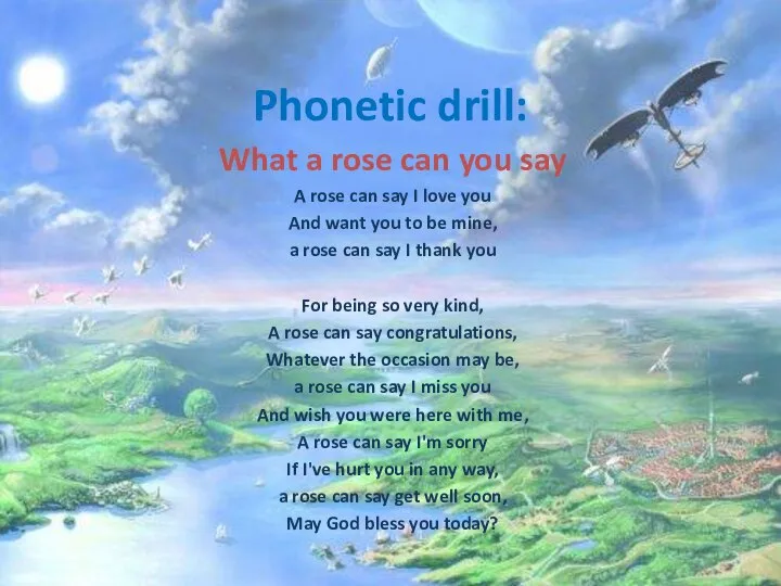 Phonetic drill: What a rose can you say A rose can