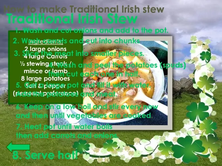 Traditional Irish Stew Ingredients: 2 large onions 4 large Carrots ½