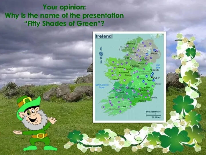 Your opinion: Why is the name of the presentation “Fifty Shades of Green”?