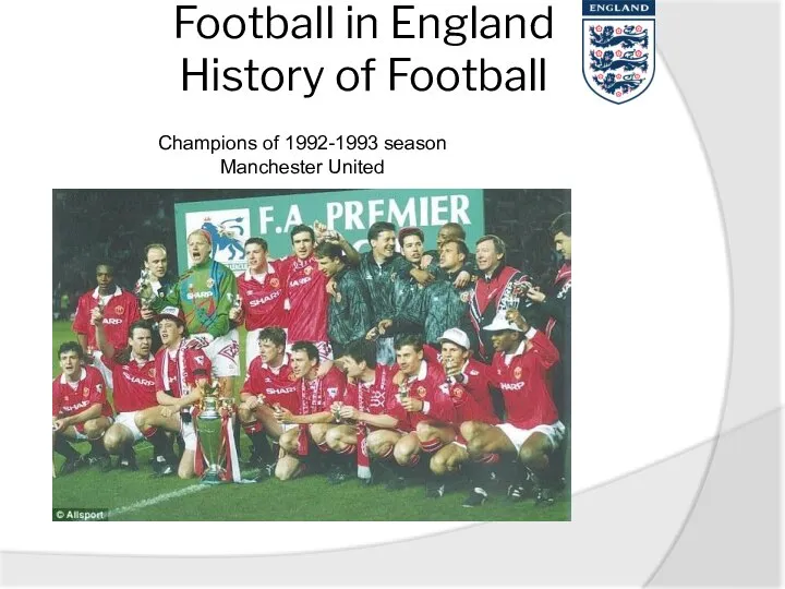 Football in England History of Football Champions of 1992-1993 season Manchester United