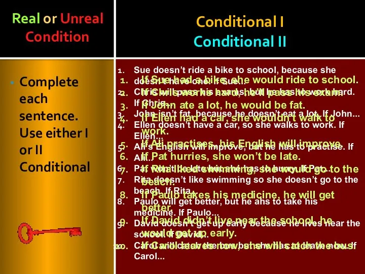 Conditional I Conditional II Complete each sentence. Use either I or