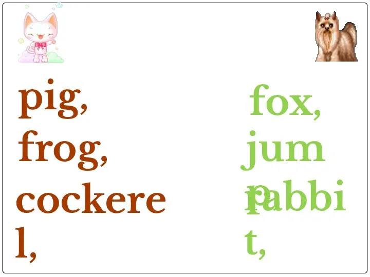 rabbit, frog, pig, cockerel, jump, fox,