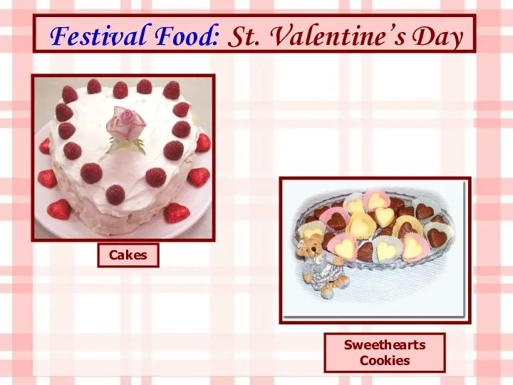 Festival Food: St. Valentine’s Day Cakes Sweethearts Cookies