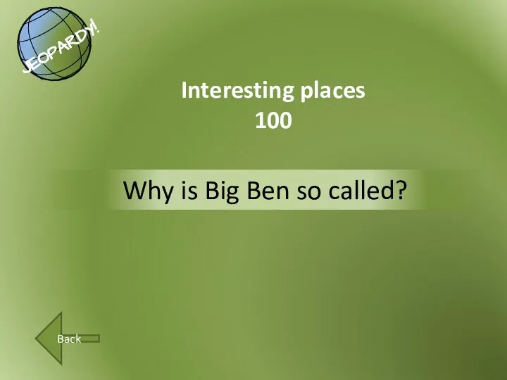 Why is Big Ben so called? Interesting places 100 Back