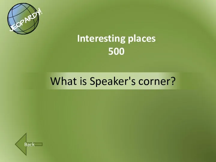 What is Speaker's corner? Interesting places 500 Back