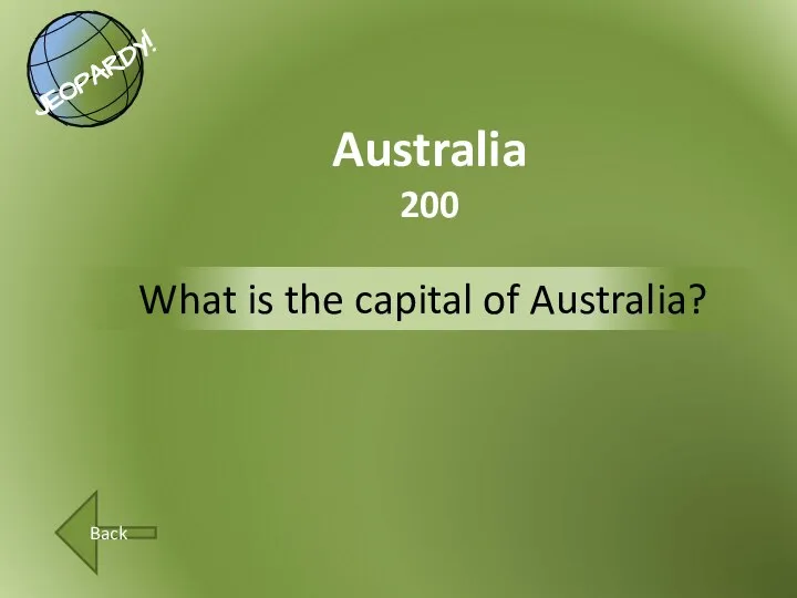 What is the capital of Australia? Australia 200 Back