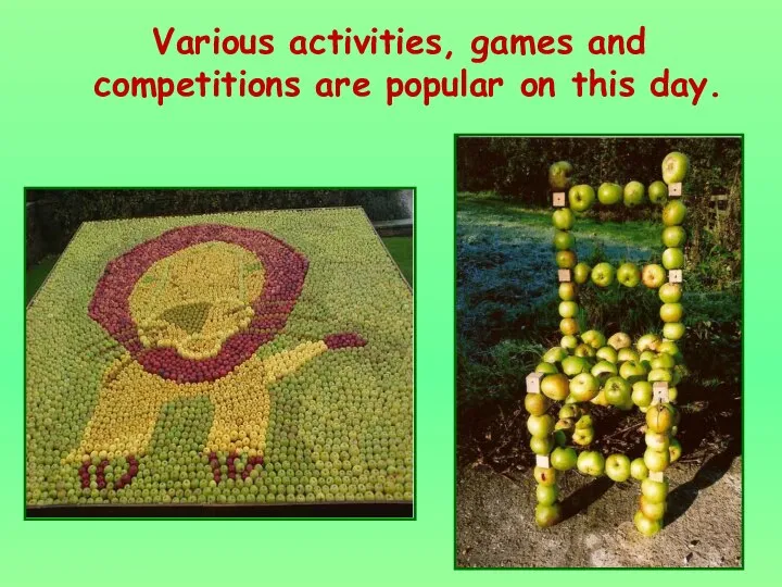 Various activities, games and competitions are popular on this day.