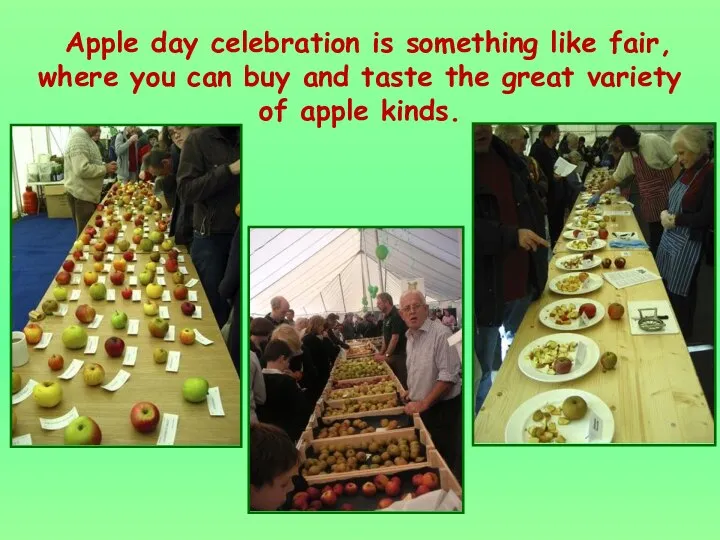 Apple day celebration is something like fair, where you can buy