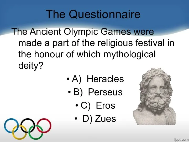 The Questionnaire The Ancient Olympic Games were made a part of