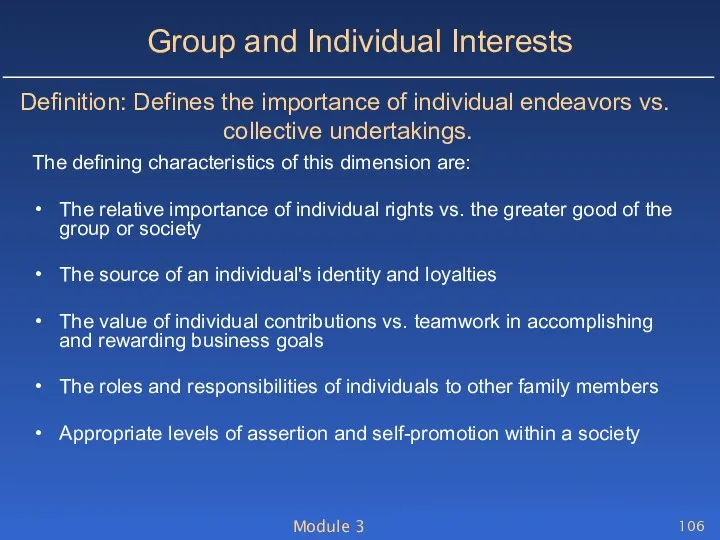 Module 3 Group and Individual Interests The defining characteristics of this