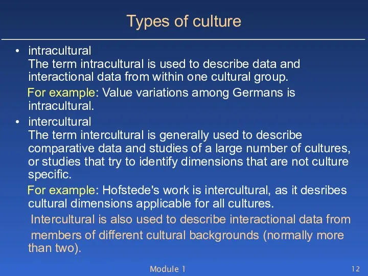 Module 1 Types of culture intracultural The term intracultural is used