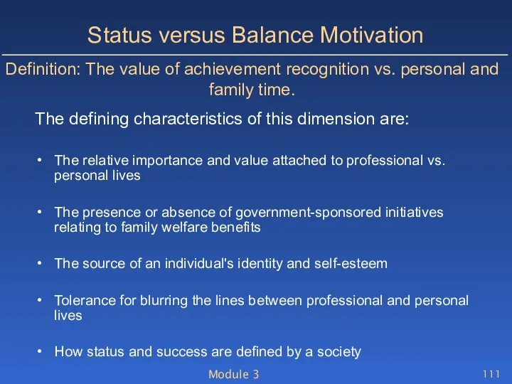 Module 3 Status versus Balance Motivation The defining characteristics of this
